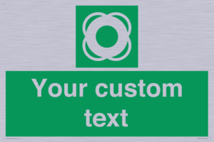 Custom sign safe condition Lifebuoy